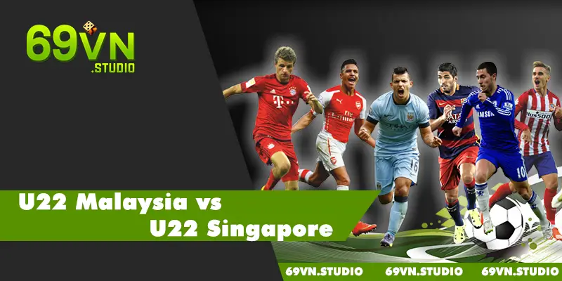 Trận đấu giữa U22 Malaysia vs U22 Singapore chỉ còn mang ý nghĩa thủ tục